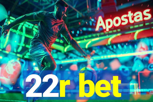 22r bet